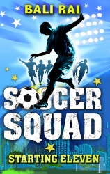 Book cover of Soccer Squad: Starting Eleven by Bali Rai