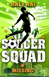 Book cover of Soccer Squad: Missing! by Bali Rai