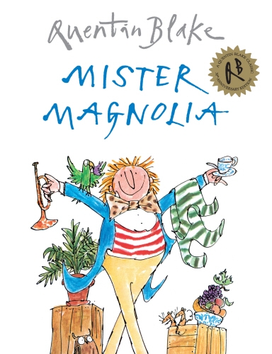 Book cover of Mister Magnolia by Quentin Blake