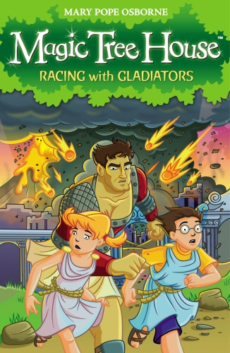 Book cover of Magic Tree House 13: Racing With Gladiators by Mary Pope Osborne