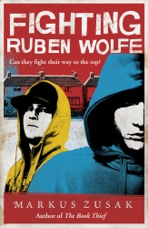 Book cover of Fighting Ruben Wolfe by Markus Zusak