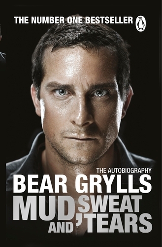 Book cover of Mud, Sweat and Tears by Bear Grylls