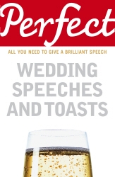 Book cover of Perfect Wedding Speeches and Toasts by George Davidson