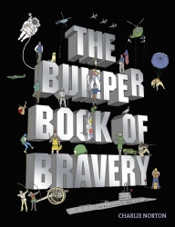 Book cover of The Bumper Book of Bravery by Charlie Norton