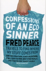 Book cover of Confessions of an Eco Sinner by Fred Pearce