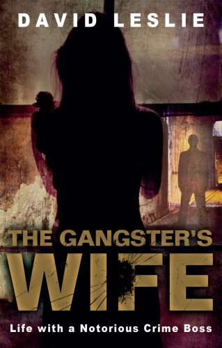 Book cover of The Gangster's Wife by David Leslie