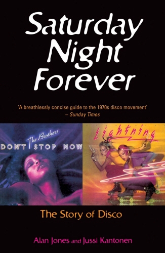 Book cover of Saturday Night Forever by Alan Jones, Jussi Kantonen