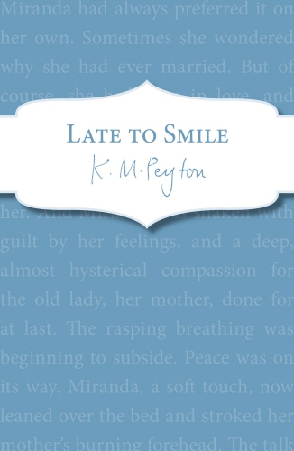 Book cover of Late To Smile by K M Peyton