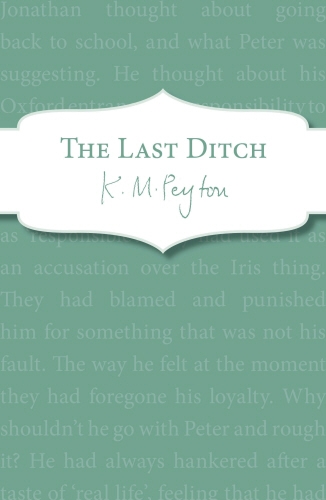 Book cover of The Last Ditch by K M Peyton