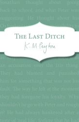 Book cover of The Last Ditch by K M Peyton