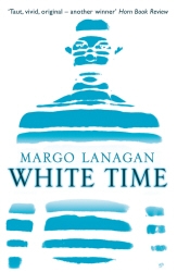 Book cover of White Time by Margo Lanagan