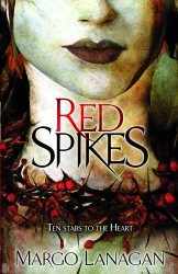 Book cover of Red Spikes by Margo Lanagan