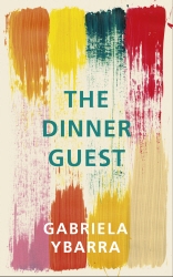 Book cover of The Dinner Guest by Gabriela Ybarra
