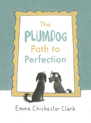 Book cover of The Plumdog Path to Perfection by Emma Chichester Clark