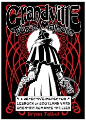 Book cover of Grandville Force Majeure by Bryan Talbot