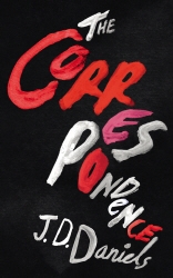 Book cover of The Correspondence by J. D. Daniels