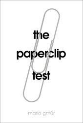 Book cover of The Paperclip Test by Mario Gmurr