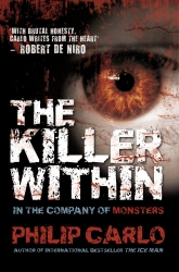 Book cover of The Killer Within by Philip Carlo