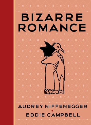 Book cover of Bizarre Romance by Audrey Niffenegger, Eddie Campbell
