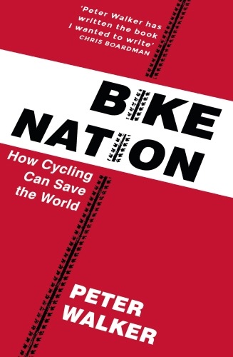 Book cover of Bike Nation by Peter Walker