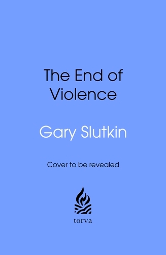 Book cover of The End of Violence by Gary Slutkin