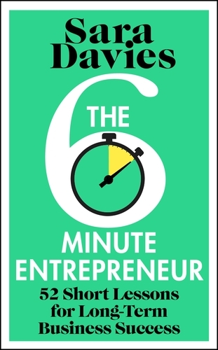 Book cover of The Six-Minute Entrepreneur by Sara Davies