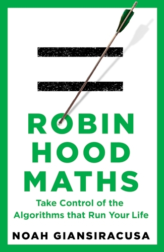 Book cover of Robin Hood Maths by Noah Giansiracusa