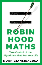 Book cover of Robin Hood Maths by Noah Giansiracusa