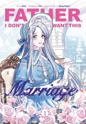 Book cover of Father, I Don’t Want This Marriage, Vol. 1 by Hong Heesu, Yuri