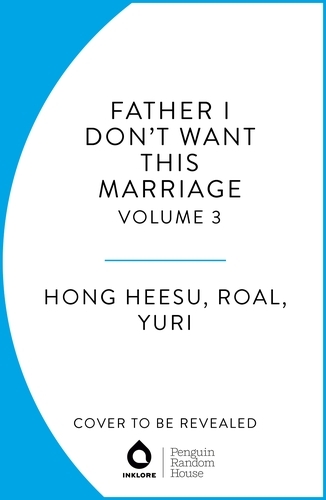 Book cover of #2 - Father, I Don't Want This Marriage, Vol. 2 by Hong Heesu, Yuri