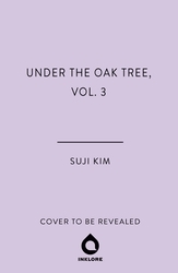 Book cover of Under the Oak Tree, Vol. 3 by Suji Kim