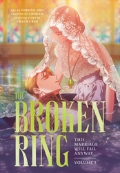 Book cover of The Broken Ring: This Marriage Will Fail Anyway, Volume 3 by CHACHA KIM