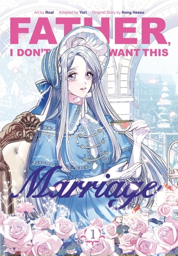 Book cover of Father, I Don’t Want This Marriage, Vol. 1 by Hong Heesu, Yuri