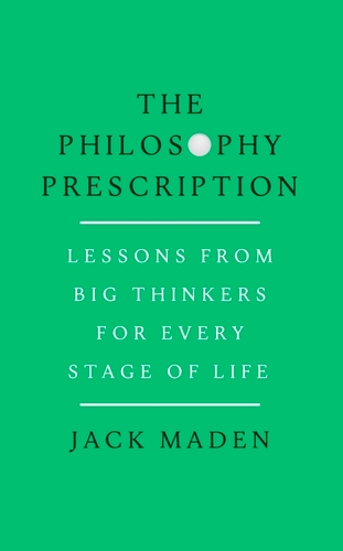 Book cover of The Philosophy Prescription by Jack Maden