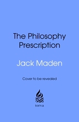 Book cover of The Philosophy Prescription by Jack Maden