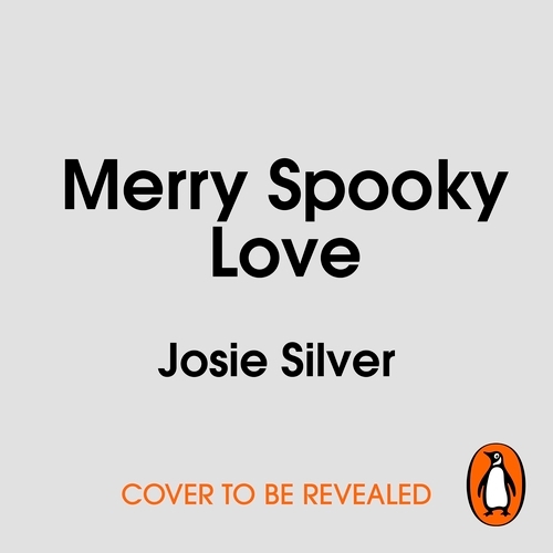 Book cover of Merry Spooky Love by Josie Silver