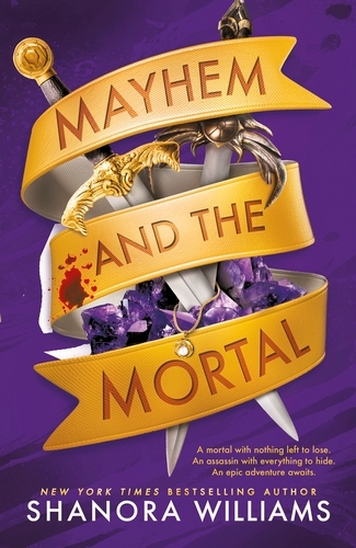 Book cover of Mayhem and the Mortal by Shanora Williams