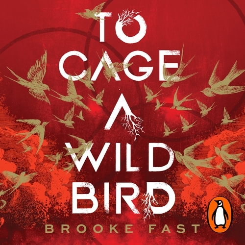 Book cover of To Cage a Wild Bird by Brooke Fast