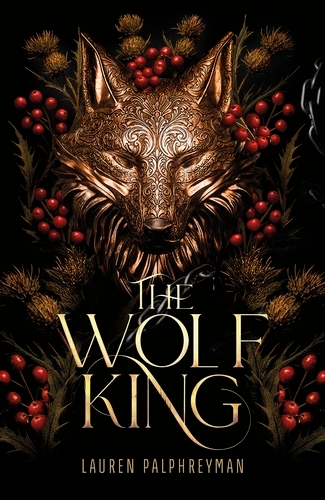 Book cover of The Wolf King by Lauren Palphreyman