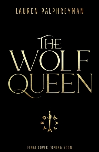 Book cover of The Wolf Queen by Lauren Palphreyman