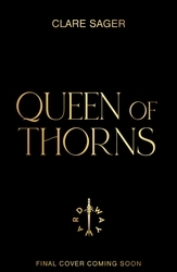 Book cover of Queen of Thorns by Clare Sager