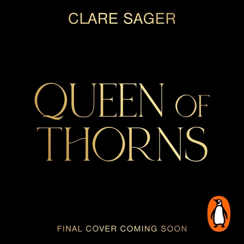 Book cover of Queen of Thorns by Clare Sager