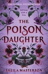 Book cover of The Poison Daughter by Sheila Masterson