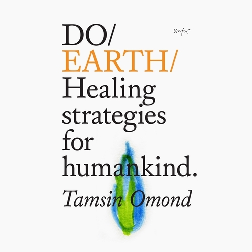 Book cover of Do Earth – Healing Strategies for Humankind by Tamsin Omond