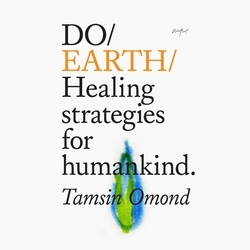 Book cover of Do Earth – Healing Strategies for Humankind by Tamsin Omond