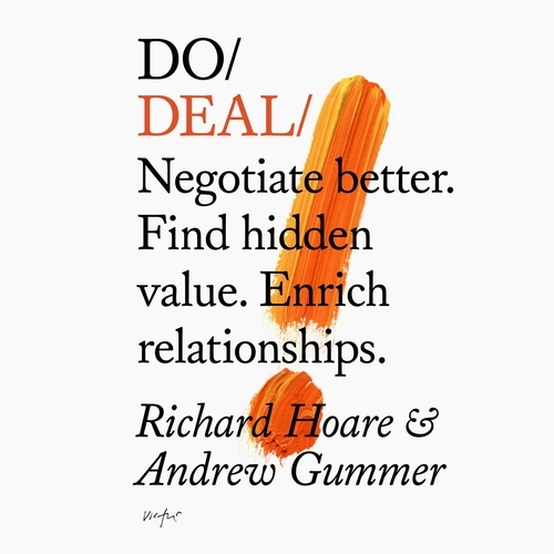 Book cover of Do Deal – Negotiate better. Find hidden value. Enrich relationships by Richard Hoare, Andrew Gummer