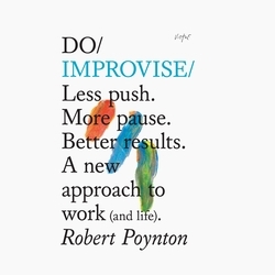 Book cover of Do Improvise by Robert Poynton