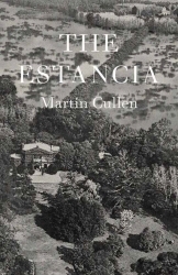 Book cover of The Estancia by Martín Cullen