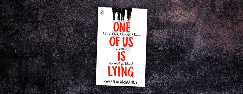 One of Us is Lying by Karen McManus