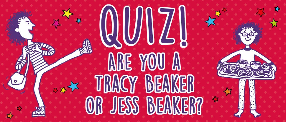 Are you a Tracy Beaker or a Jess Beaker?